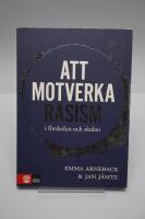 Att motverka rasism i f&ouml;rskolan och skolan