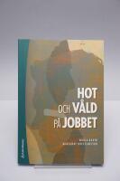 Hot och v&aring;ld p&aring; jobbet