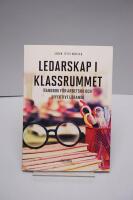 Ledarskap i klassrummet : handbok f&ouml;r arbetsro och effektivt l&auml;rande