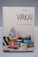 Virka! : virkade projekt f&ouml;r ditt hem