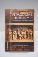 Pedagogens inre rum : om betydelsen av k&auml;nslom&auml;ssig mognad