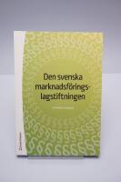 Den svenska marknadsf&ouml;ringslagstiftningen