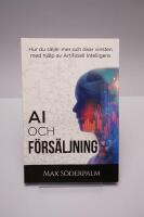AI och F&ouml;rs&auml;ljning - Hur du s&auml;ljer mer och &ouml;kar vinsten med hj&auml;lp av artificiell intelligens