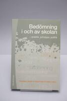 Bed&ouml;mning i och av skolan - - praktik, principer, politik
