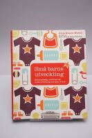Sm&aring; barns utveckling : k&auml;nslom&auml;ssig, motorisk och social utveckling hos barn 0-4 &aring;r