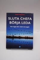 Sluta chefa b&ouml;rja leda : hur laget blir st&ouml;rre &auml;n jaget