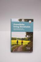 Gravelbike kring Stockholm : 28 &auml;ventyrliga grusturer fr&aring;n Fj&auml;llnora i norr till Gnesta i s&ouml;der
