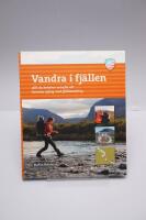 Vandra i fj&auml;llen : allt du beh&ouml;ver veta f&ouml;r att komma ig&aring;ng med fj&auml;llvandring
