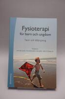 Fysioterapi f&ouml;r barn och ungdom : teori och till&auml;mpning