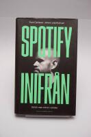 Spotify inifr&aring;n : s&aring; blir man st&ouml;rst i v&auml;rlden