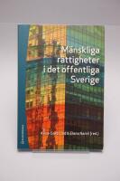 M&auml;nskliga r&auml;ttigheter i det offentliga Sverige