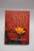 Ord som lyser : fr&aring;n diktens, talens, s&aring;ngernas och litteraturens v&auml;rld