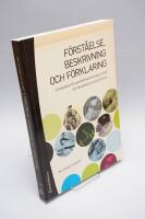 F&ouml;rst&aring;else, beskrivning och f&ouml;rklaring : introduktion till samh&auml;llsvetenskaplig metod f&ouml;r h&auml;lsov&aring;rd och socialt arbete