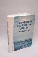 Omv&aring;rdnad vid psykisk oh&auml;lsa : p&aring; grundniv&aring; (bok + digital produkt)