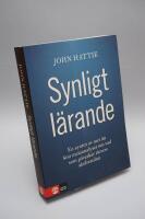 Synligt l&auml;rande : en syntes av mer &auml;n 800 metaanalyser om vad som p&aring;verkar elevers skolresultat