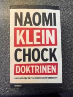 Chockdoktrinen : katastrofkapitalismens genombrott