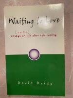 Waiting to love (rude) essays on life after spirituality