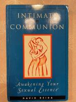 Intimate communion - awakening your sexual essence