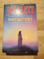 Scarlett : forts&auml;ttningen p&aring; Margaret Mitchells Borta med vinden