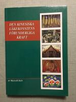 Den kinesiska l&auml;kekonstens f&ouml;runderliga kraft