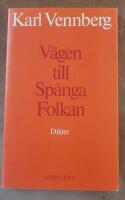 V&auml;gen till Sp&aring;nga Folkan : [dikter]
