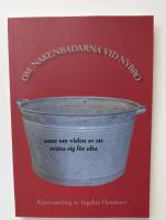 Om nakenbadarna vid Nybro : samt om v&aring;dan av att tv&auml;tta sig f&ouml;r ofta : k&aring;serisamling