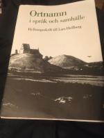 Ortnamn i spr&aring;k och samh&auml;lle : hyllningsskrift till Lars Hellberg