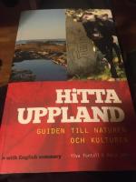 Hitta Uppland : guiden till naturen och kulturen