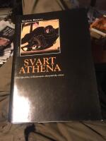 Svart Athena : den klassiska civilisationens afroasiatiska r&ouml;tter : hur bilden av det antika Grekland byggdes upp 1785-1985