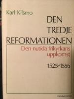 Den tredje reformationen  Den nutida frikyrkans uppkomst
