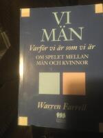 Vi m&auml;n - varf&ouml;r vi &auml;r som vi &auml;r : spelet mellan m&auml;n och kvinnor