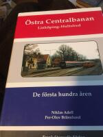 &Ouml;stra centralbanan : Link&ouml;ping-Hultsfred : de f&ouml;rsta hundra &aring;ren