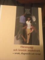 Fibromyalgi och kronisk muskelv&auml;rk : orsak, diagnostik och terapi