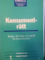 Konsumentr&auml;tt : regler till hj&auml;lp och skydd f&ouml;r konsumenten