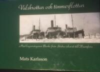 Valskrottar och timmerflottar : med bogser&aring;ngaren Backe fr&aring;n S&ouml;dra ishavet till Kramfors