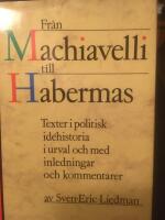 Fr&aring;n Machiavelli till Habermas : texter i politisk id&eacute;historia