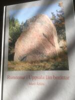 Runstenar i Uppsala l&auml;n ber&auml;ttar