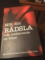 M&ouml;t din r&auml;dsla : fr&aring;n medberoende till frihet