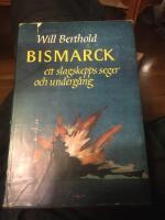 Bismarck ett slagskepps seger och underg&aring;ng 