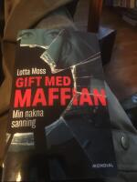 Gift med maffian : min nakna sanning