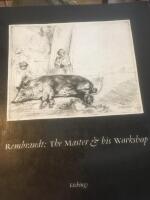 Rembrandt - the master & his workshop : etchings