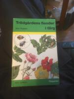 Tr&auml;dg&aring;rdens fiender i f&auml;rg : skadedjur och sjukdomar p&aring; v&aring;ra prydnadsv&auml;xter