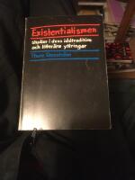 Existentialismen : studier i dess id&eacute;traditioner och litter&auml;ra yttringar