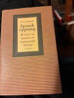 Spansk &ouml;ppning : ess&auml;er om Spaniens och Latinamerikas litteratur