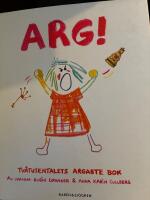 Arg! : Tv&aring;tusentalets argaste bok