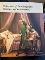Doktorerna p&aring; Drottningholm : v&auml;rldsarv med medicinhistoria