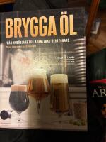 Brygga &ouml;l : fr&aring;n nyb&ouml;rjare till avancerad &ouml;lbryggare - tips, metoder och recept