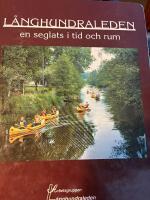 L&aring;nghundraleden - en seglats i tid och rum : 50 bidrag om den gamla vattenleden fr&aring;n Tr&auml;lhavet till Uppsala genom &aring;rtusendena
