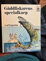 G&auml;ddfiskarens specialknep - flugfiske, spinnfiske, fiskar, fiskevatten m.m