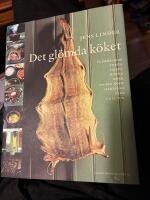 Det gl&ouml;mda k&ouml;ket - en bok om att torka, grava, rimma, r&ouml;ka, stoppa korv, marinera, syra, luta, smaks&auml;tta olja, vin&auml;ger och alkohol & baka kn&auml;ckebr&ouml;d och skorpor